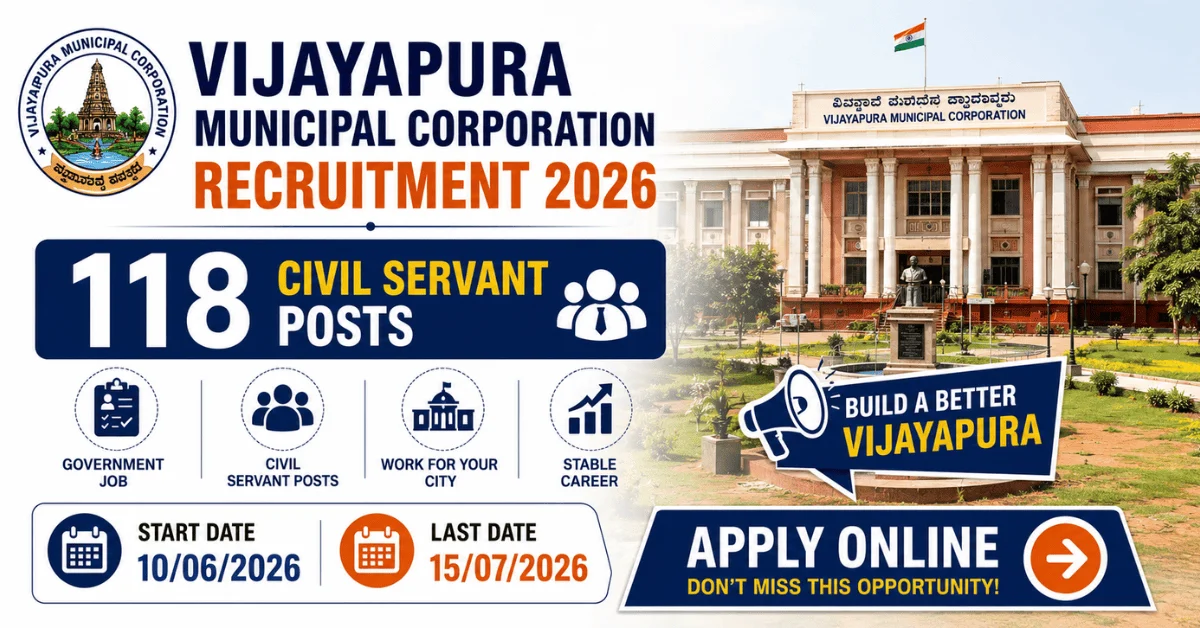Vijayapura Municipal Corporation Recruitment 2026: 118 Civil Servant Posts